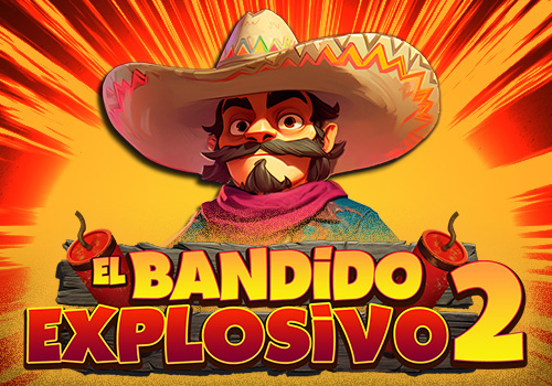 El Bandido Explosivo 2